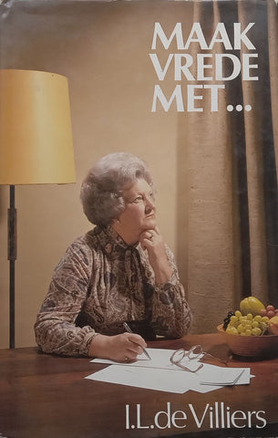 Maak Vrede Met... (Afrikaans) | I. L. de Villiers