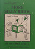 More Silly Birds of Southern Africa: An Unreliable Field Guide | David Bygott