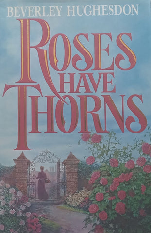 Roses Have Thorns | Beverley Hughesdon