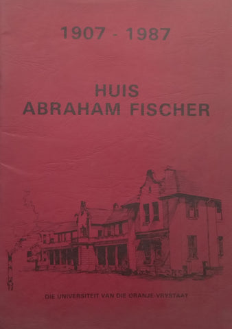 Huis Abraham Fischer, 1907-1987 (Afrikaans)