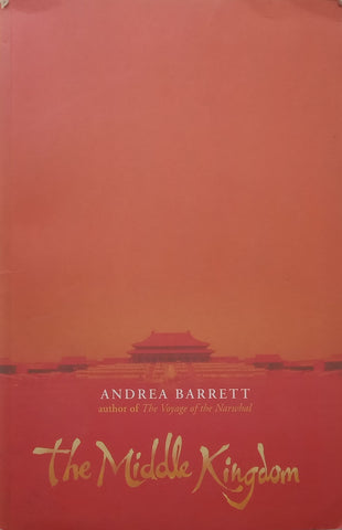 The Middle Kingdom | Andrea Barrett