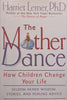 The Mother Dance: How Children Change Your Life | Harriet Lerner