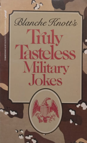 Truly Tasteless Military Jokes | Blanche Knott