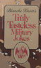 Truly Tasteless Military Jokes | Blanche Knott