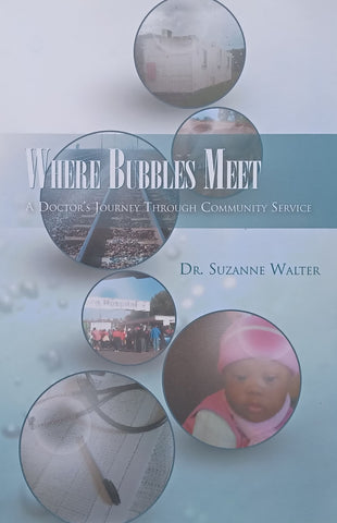 Where Bubbles Meet: A Doctor’s Journey Through Community Service | Suzanne Walter