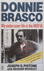 Donnie Brasco: My Undercover Life in the Mafia | Joseph D. Pistole & Richard Woodley