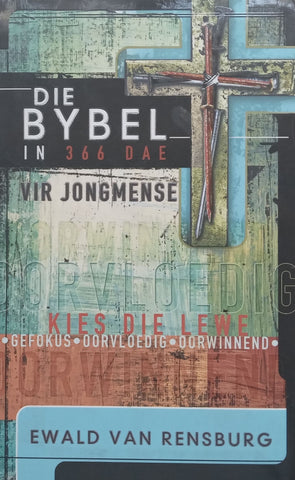 Die Bybel in 366 Dae vir Jongmense (Afrikaans) | Ewald van Rensburg