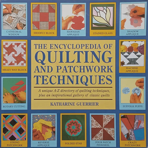 The Encyclopedia of Quilting and Patchwork Techniques | Katherine Guerrier