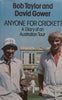 Anyone for Cricket? A Diary of an Australian Tour | Bob Taylor & David Gower