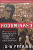 Hoodwinked: An Economic Hitman Reveals Why the World Financial Markets Imploded | John Perkins
