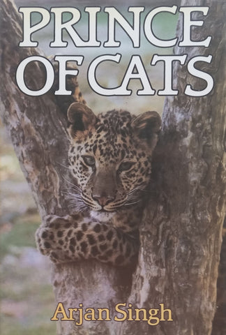 Prince of Cats (On Leopards) | Arjan Singh