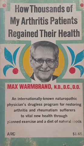 How Thousands of My Arthritis Patients Regained Their Health | Max Warmbrand