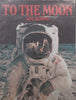 To The Moon and Beyond