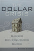 The Dollar Crisis: Causes, Consequences, Cures | Richard Duncan