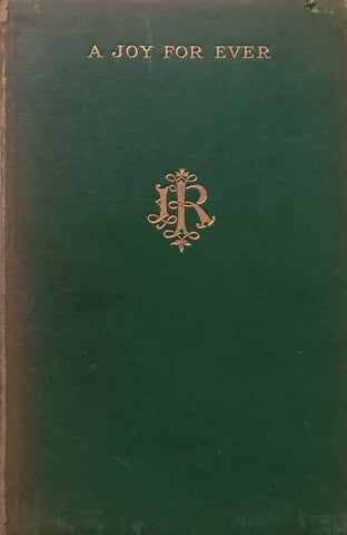 “A Joy For Ever”: Two Lectures on the Political Economy of Art (Published 1909) | John Ruskin
