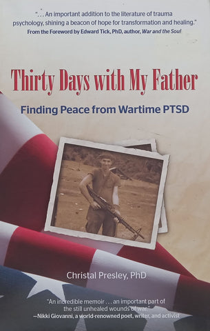 Thirty Days with my Father: Finding Peace from Wartime PTSD | Christal Presley