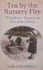 Tea by the Nursery Fire: A Children’s Nanny at the Turn of the Century | Noel Streatfeild