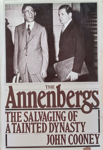 The Annenbergs: The Salvaging of a Tainted Dynasty | John Cooney