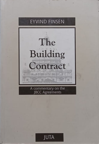 The Building Contract: A Commentary on the JBCC Agreements | Eyvind Finsen