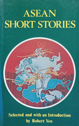 Asean Short Stories (Inscribed by Editor to Stephen Gray) | Robert Yeo (Ed.)