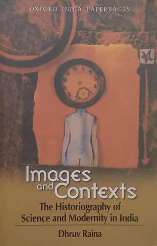 Images and Context: The Historiography of Science and Modernity in India | Dhruv Raina