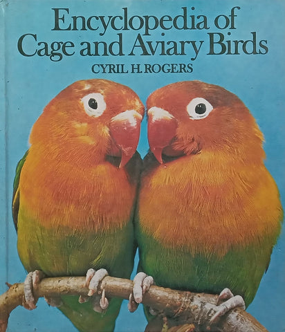 Encyclopedia of Cage and Aviary Birds | Cyril H. Rogers