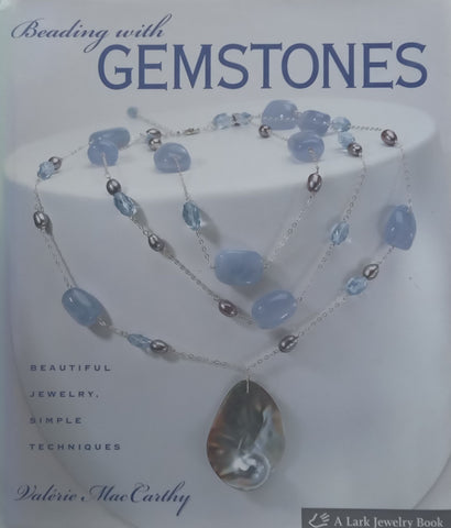 Beading with Gemstones | Valerie MacCarthy