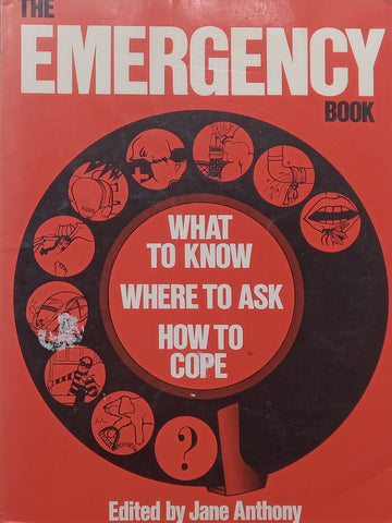 The Emergency Book: What to Know, Where to Ask, How to Cope | Jane Anthony (Ed.)