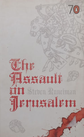The Assault on Jerusalem | Steven Runciman