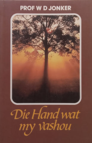 Die Hand Wat My Vashou (Afrikaans) | W. D. Jonker
