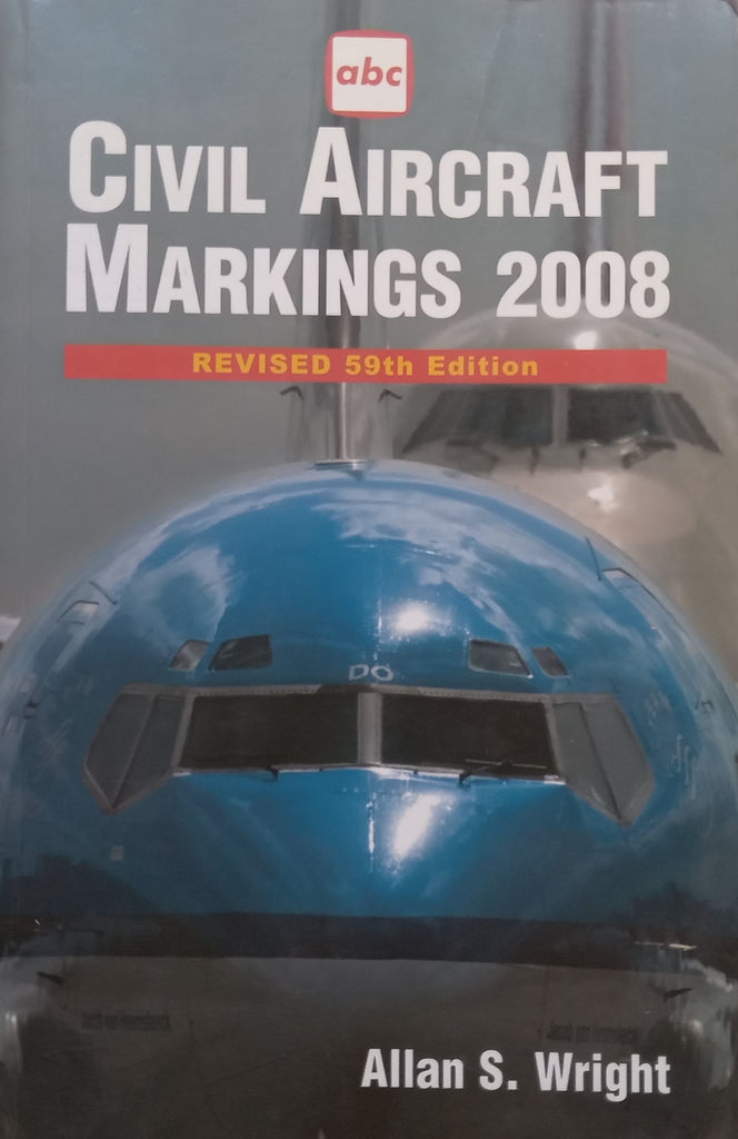 Civil Aircraft Markings 2008 Allan S WrightPublisher Midland 2008 Civil Aircraft Markings 2008 Allan S WrightPublisher Midland 2008