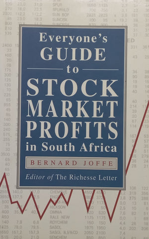 Everyone’s Guide to Stock Market Profits in South Africa | Bernard Joffe