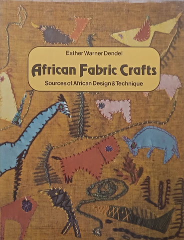 African Fabric Crafts: Sources of African Design & Technique | Esther Warner Dendel