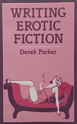 Writing Erotic Fiction | Derek Parker