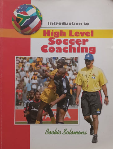 Introduction to High Level Soccer Coaching | Boebie Solomons
