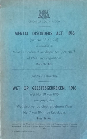 Mental Disorders Act, 1916 (Act No. 38 of 1916, Afrikaans/English Dual Language Edition)