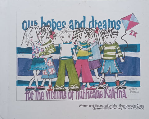 Our Hopes and Dreams for the Victims of Hurricane Katrina | Mrs. Georgescu’s Class, Quarry Hill Elementary School