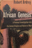 African Genesis: A Personal Investigation Into the Animal Origins and Nature of Man | Robert Ardrey