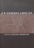 Un/Common Ground | Allan Kolski Horwitz