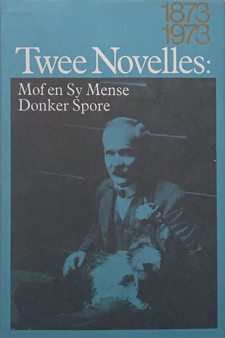 Twee Novelles: Mof en sy Mense, Donker Spore (Afrikaans) | C. J. Langenhoven