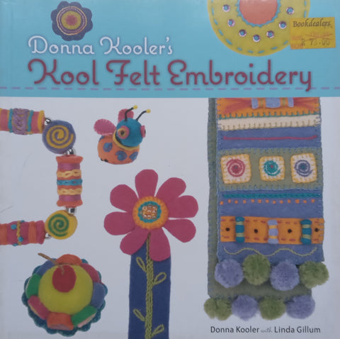 Kool Felt Embroidery | Donna Kooler & Linda Gillum