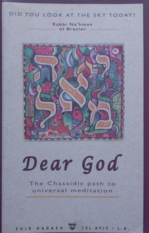 Dear God: The Chassidic Path to Universal Meditation | Rabbi Na’hman of Breslev