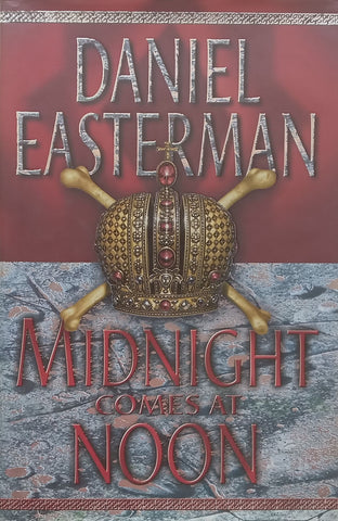 Midnight Comes at Noon | Daniel Easterman