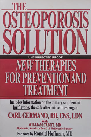 The Osteoporosis Solution (Proof Copy) | Carl Germano & William Cabot
