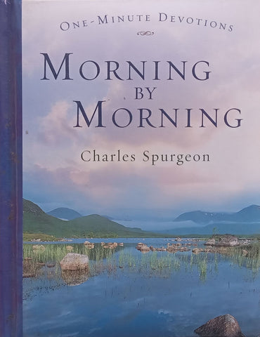 Morning by Morning (One-Minute Devotions) | Charles Spurgeon