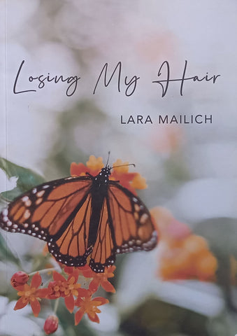 Losing my Hair (Inscribed by Author) | Lara Mailich