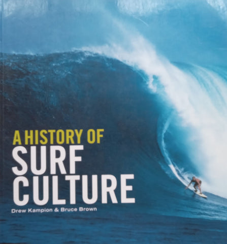 A History of Surf Culture | Drew Kampion & Bruce Brown