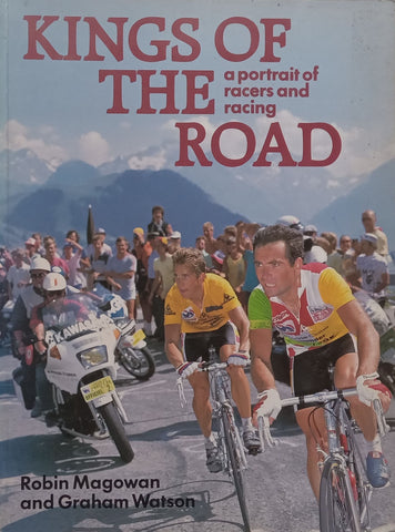 Kings of the Road: A Portrait of Racers and Racing | Robin Magowan and Graham Watson