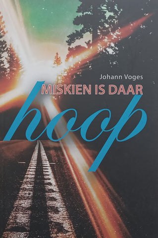 Miskien is daar Hoop (Afrikaans) | Johann Voges