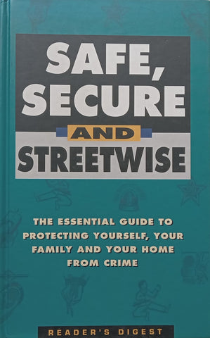 Safe, Secure and Streetwise: The Essential Guide to Protecting Yourself, Your Home and Your Family from Crime | Sandy Shepherd (Ed.)
